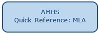 AMHS Quick Reference:  MLA